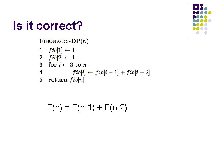 Is it correct? F(n) = F(n-1) + F(n-2) 