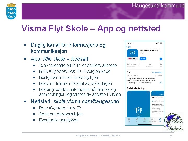 Visma Flyt Skole – App og nettsted § Daglig kanal for informasjons og kommunikasjon