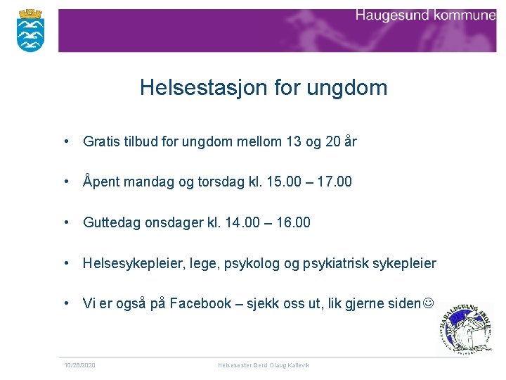 Helsestasjon for ungdom • Gratis tilbud for ungdom mellom 13 og 20 år •