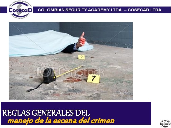 REGLAS GENERALES DEL manejo de la escena del crimen 