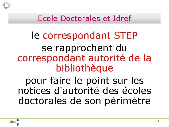 Ecole Doctorales et Idref le correspondant STEP se rapprochent du correspondant autorité de la