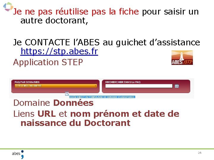 Je ne pas réutilise pas la fiche pour saisir un autre doctorant, Je CONTACTE
