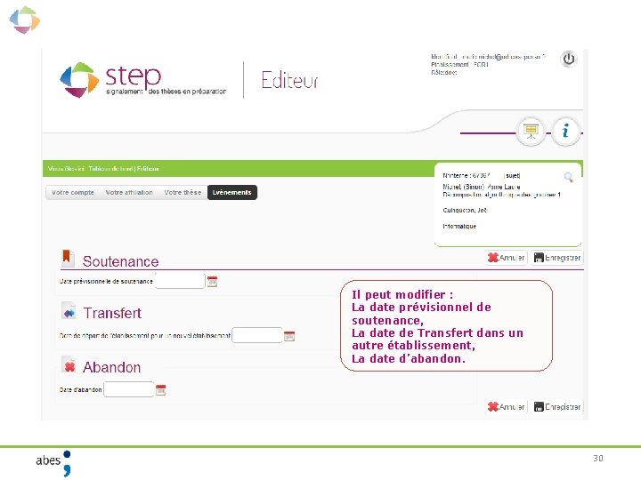 Il peut modifier : La date prévisionnel de soutenance, La date de Transfert dans