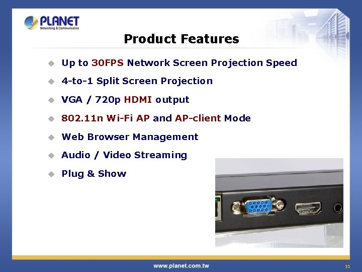 Product Features u Up to 30 FPS Network Screen Projection Speed u 4 -to-1