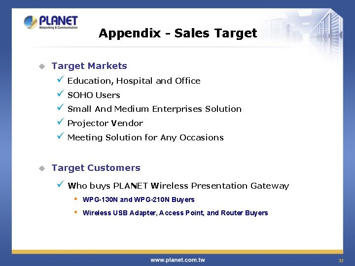Appendix - Sales Target u Target Markets ü Education, Hospital and Office ü SOHO