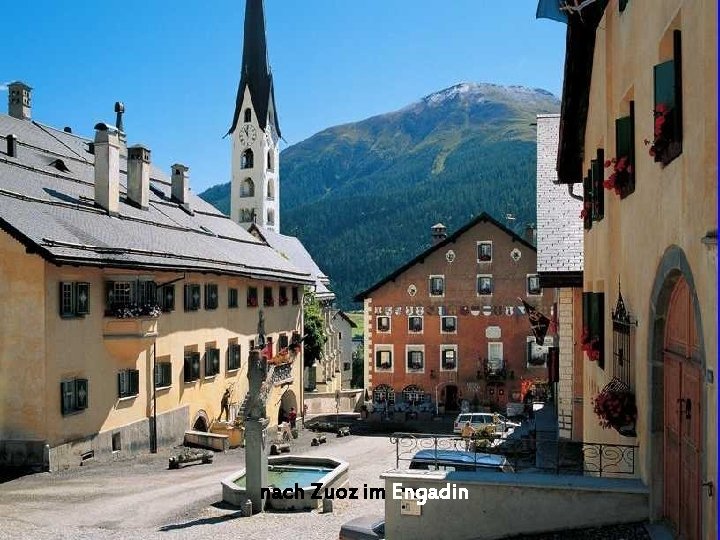 nach Zuoz im Engadin 