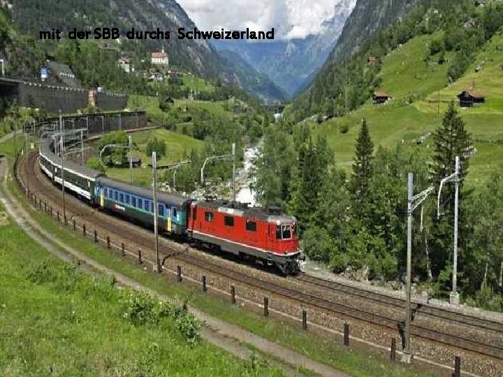 mit der SBB durchs Schweizerland 