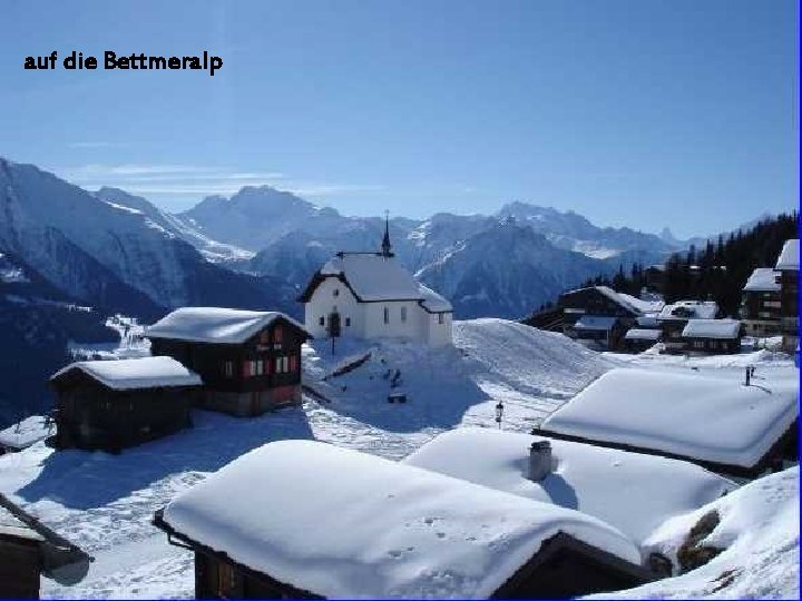 auf die Bettmeralp 