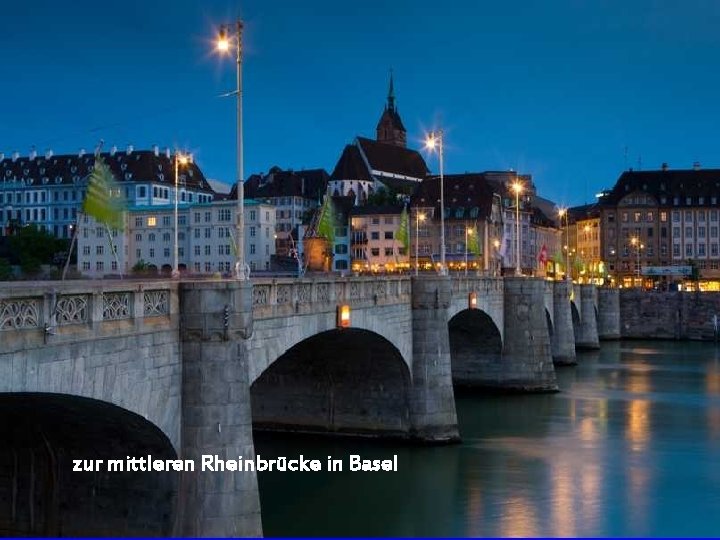 zur mittleren Rheinbrücke in Basel 