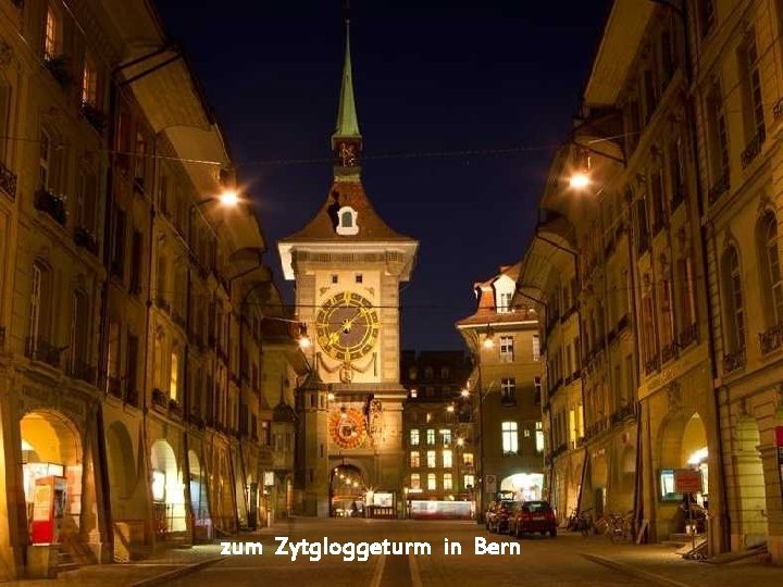 zum Zytgloggeturm in Bern 