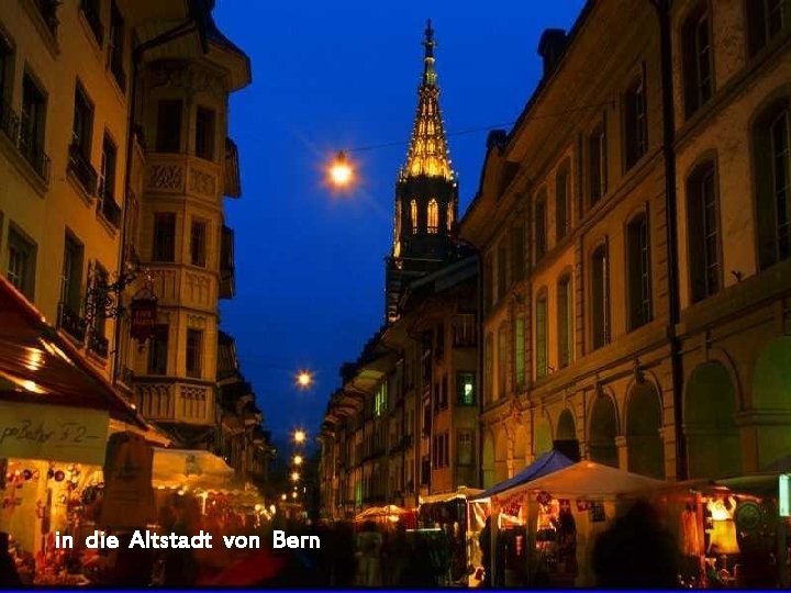 in die Altstadt von Bern 