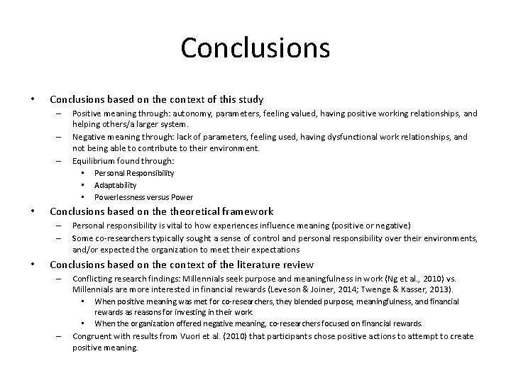 Conclusions • Conclusions based on the context of this study – – – Positive