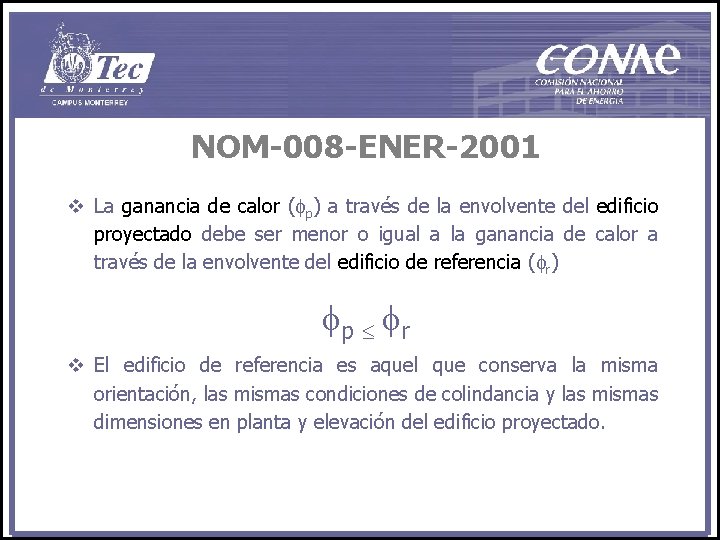 NOM-008 -ENER-2001 v La ganancia de calor ( p) a través de la envolvente