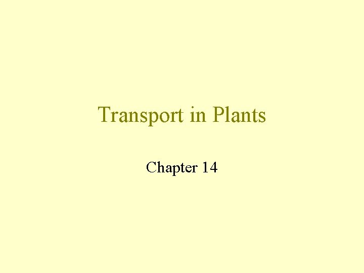Transport in Plants Chapter 14 