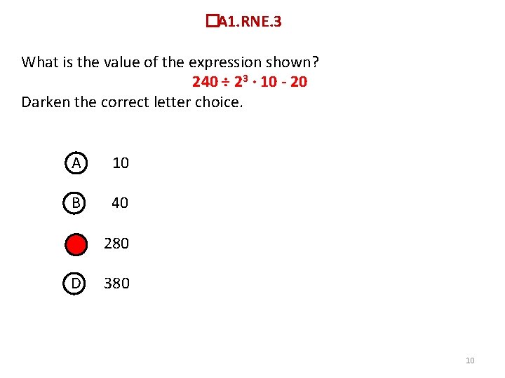 � A 1. RNE. 3 What is the value of the expression shown? 240