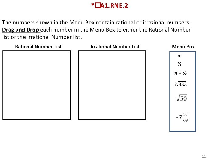 *� A 1. RNE. 2 The numbers shown in the Menu Box contain rational
