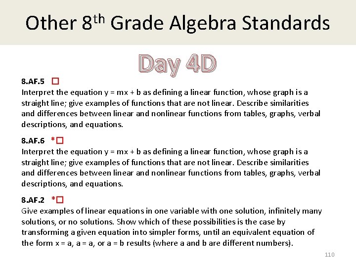 Other 8 th Grade Algebra Standards Day 4 D 8. AF. 5 � Interpret