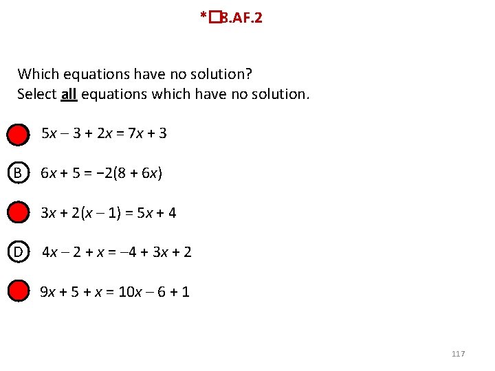 *� 8. AF. 2 Which equations have no solution? Select all equations which have