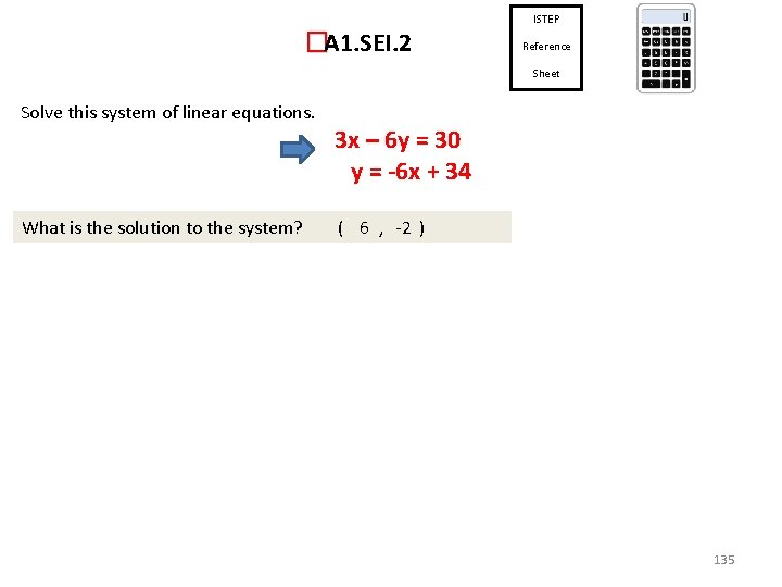 ISTEP � A 1. SEI. 2 Reference Sheet Solve this system of linear equations.