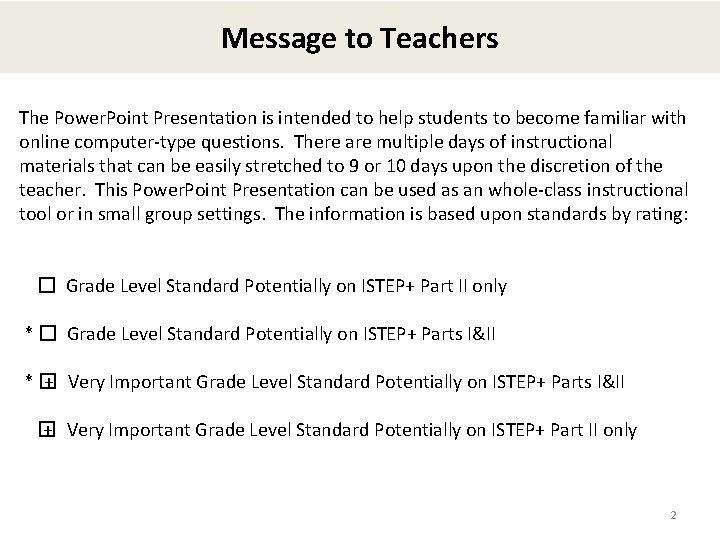 Message to Teachers The Power. Point Presentation is intended to help students to become