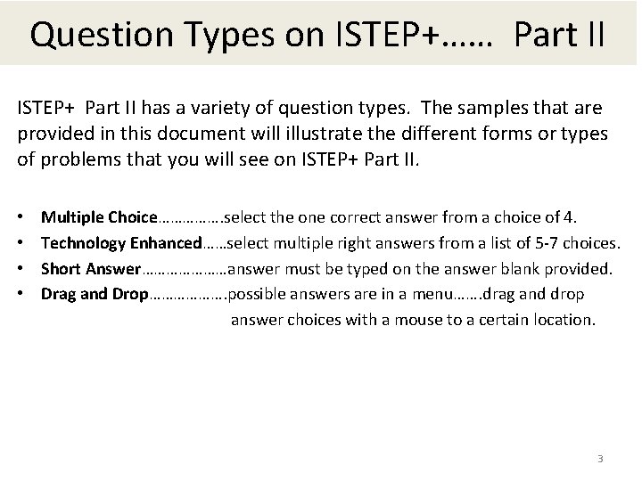 Question Types on ISTEP+…… Part II ISTEP+ Part II has a variety of question
