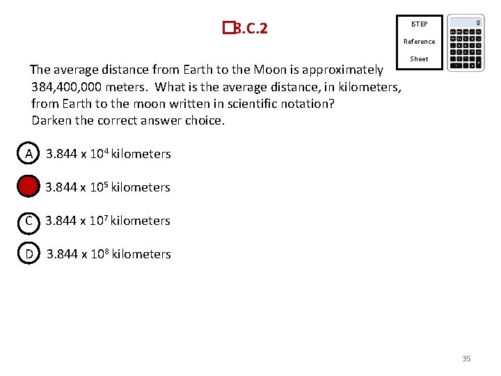  � 8. C. 2 The average distance from Earth to the Moon is