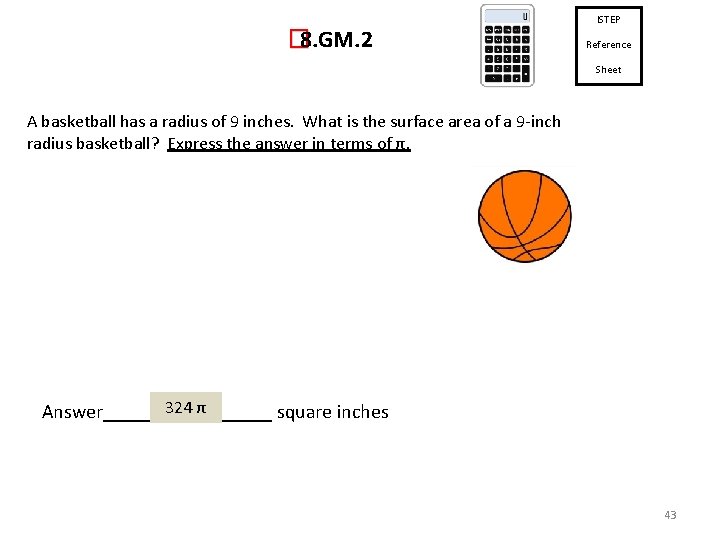 � 8. GM. 2 ISTEP Reference Sheet A basketball has a radius of 9