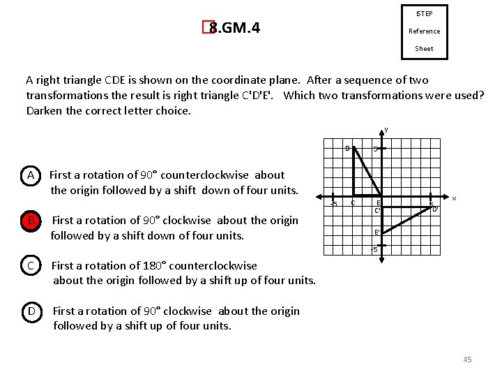 ISTEP � 8. GM. 4 Reference Sheet A right triangle CDE is shown on