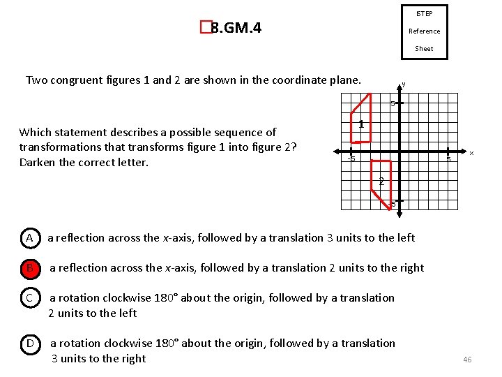 ISTEP � 8. GM. 4 Reference Sheet Two congruent figures 1 and 2 are