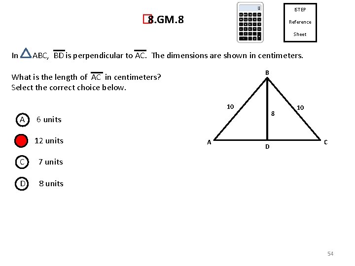 ISTEP � 8. GM. 8 Reference Sheet In ABC, BD is perpendicular to AC.