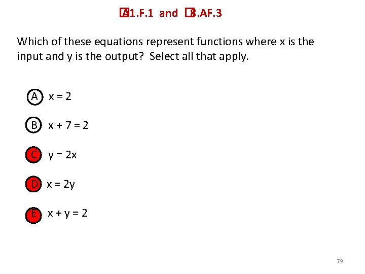 � A 1. F. 1 and � 8. AF. 3 Which of these equations