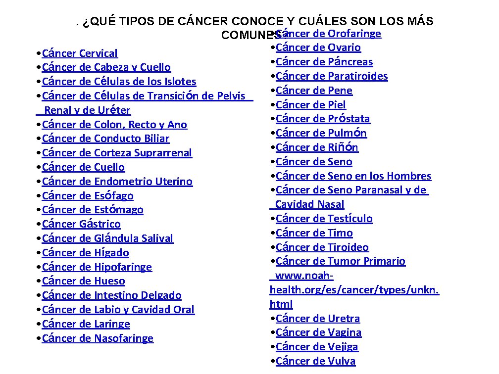 . ¿QUÉ TIPOS DE CÁNCER CONOCE Y CUÁLES SON LOS MÁS • Cáncer de