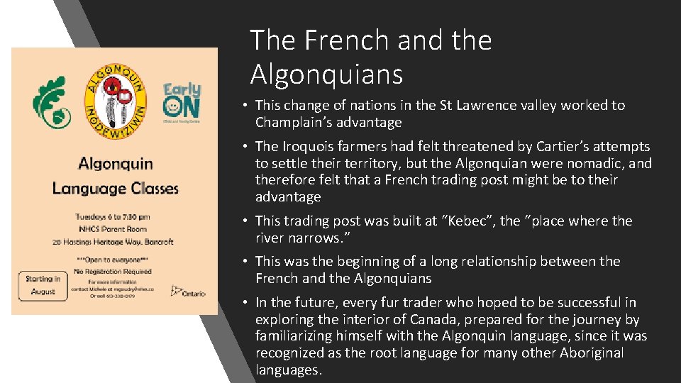 The French and the Algonquians • This change of nations in the St Lawrence