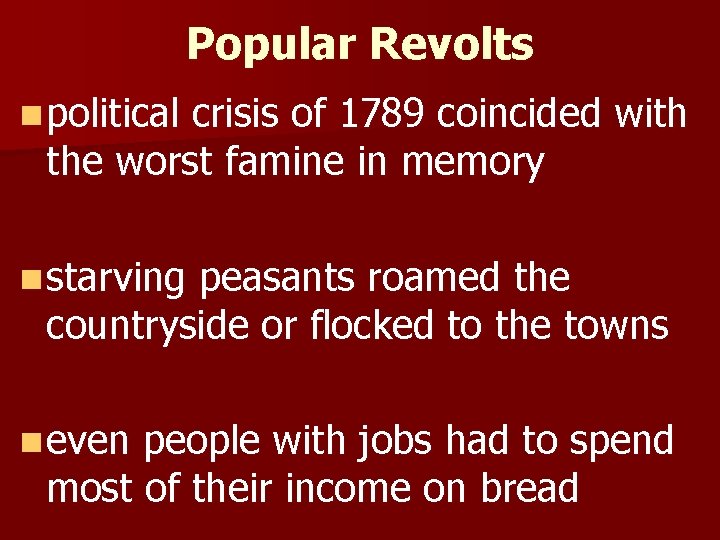 Popular Revolts n political crisis of 1789 coincided with the worst famine in memory