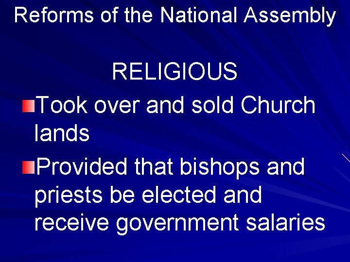 Reforms of the National Assembly RELIGIOUS Took over and sold Church lands Provided that