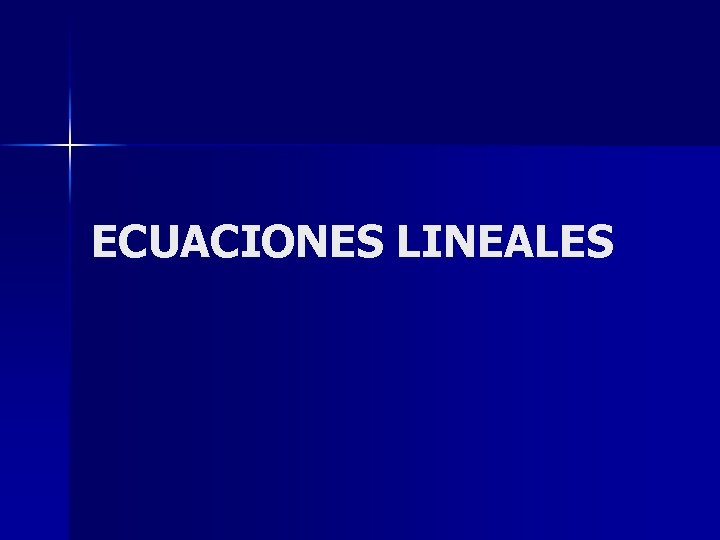 ECUACIONES LINEALES 