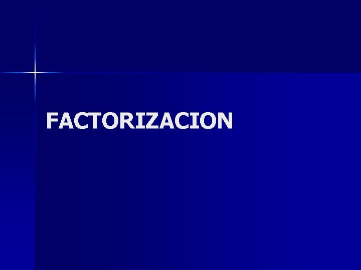 FACTORIZACION 