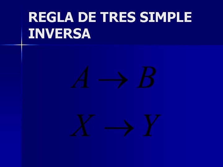 REGLA DE TRES SIMPLE INVERSA 