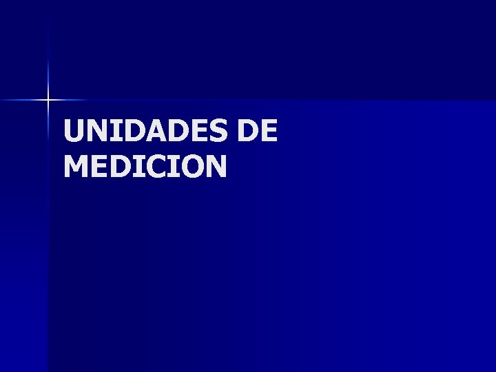 UNIDADES DE MEDICION 