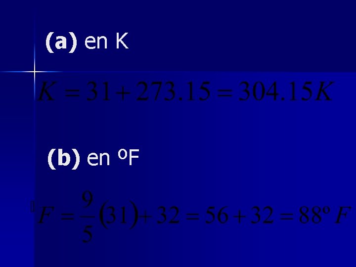 (a) en K (b) en ºF 