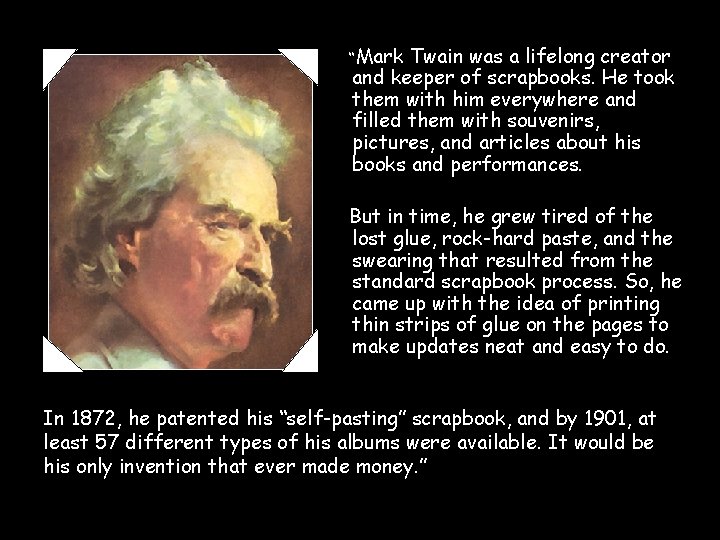 “Mark Twain was a lifelong creator and keeper of scrapbooks. He took them with