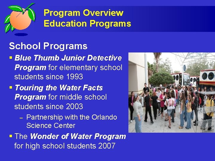 Program Overview Education Programs School Programs § Blue Thumb Junior Detective Program for elementary