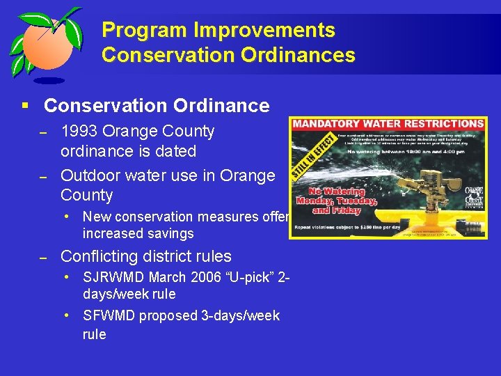 Program Improvements Conservation Ordinances § Conservation Ordinance – – 1993 Orange County ordinance is