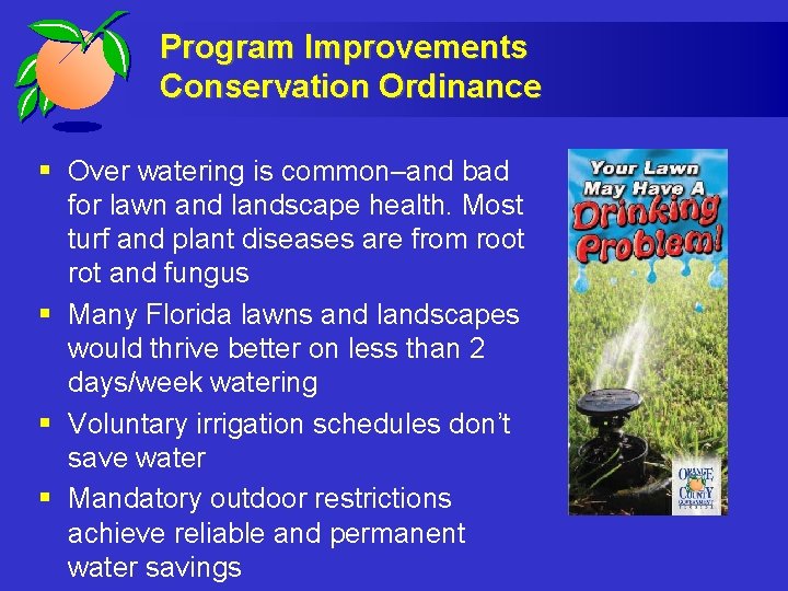 Program Improvements Conservation Ordinance § Over watering is common–and bad for lawn and landscape