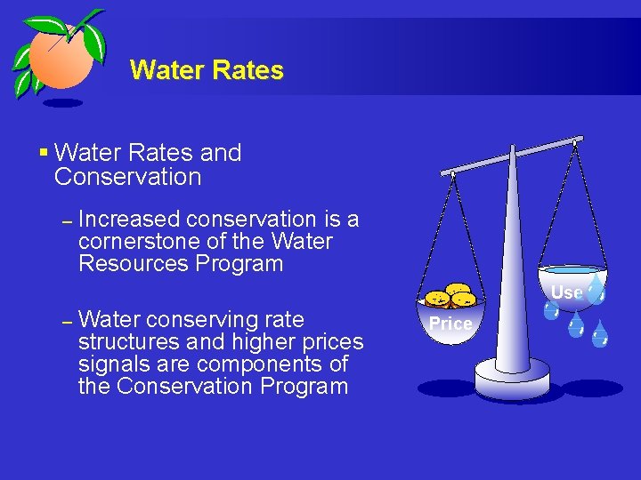 Water Rates § Water Rates and Conservation – Increased conservation is a cornerstone of