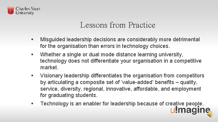 Lessons from Practice § Misguided leadership decisions are considerably more detrimental for the organisation
