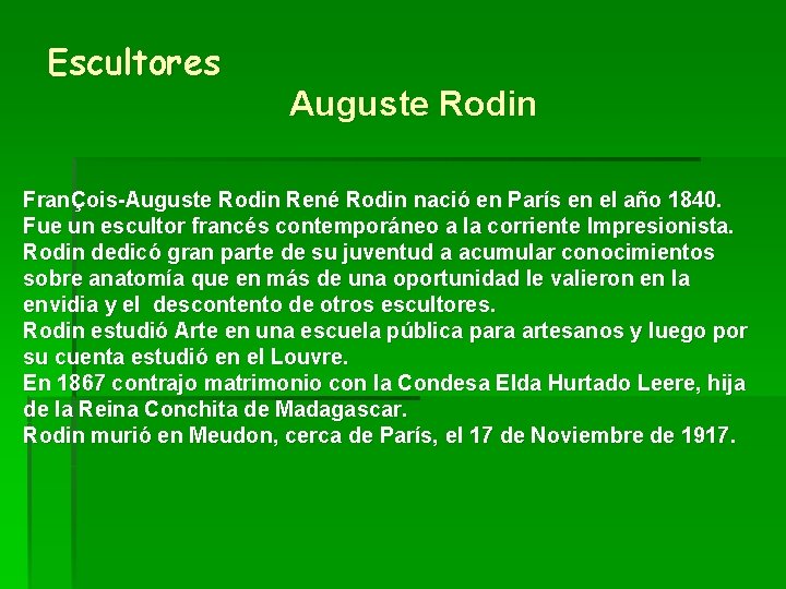 Escultores Auguste Rodin FranÇois-Auguste Rodin René Rodin nació en París en el año 1840.