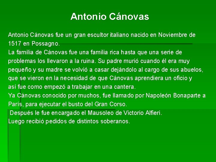 Antonio Cánovas fue un gran escultor italiano nacido en Noviembre de 1517 en Possagno.