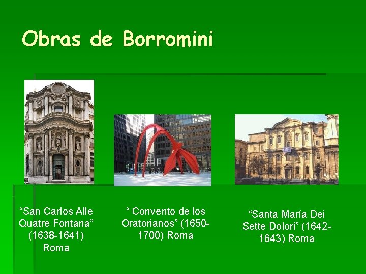 Obras de Borromini “San Carlos Alle Quatre Fontana” (1638 -1641) Roma “ Convento de