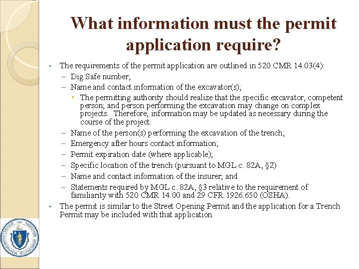 What information must the permit application require? • • The requirements of the permit